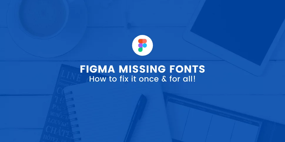 Figma missing fonts