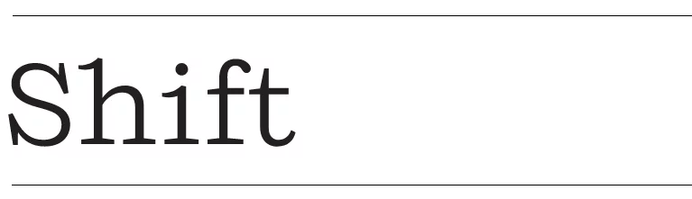 shift